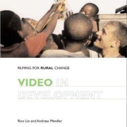 Video in Development: Filming for Rural Change