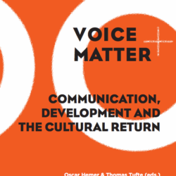 “Voice & Matter Communication, Development and the Cultural Return”